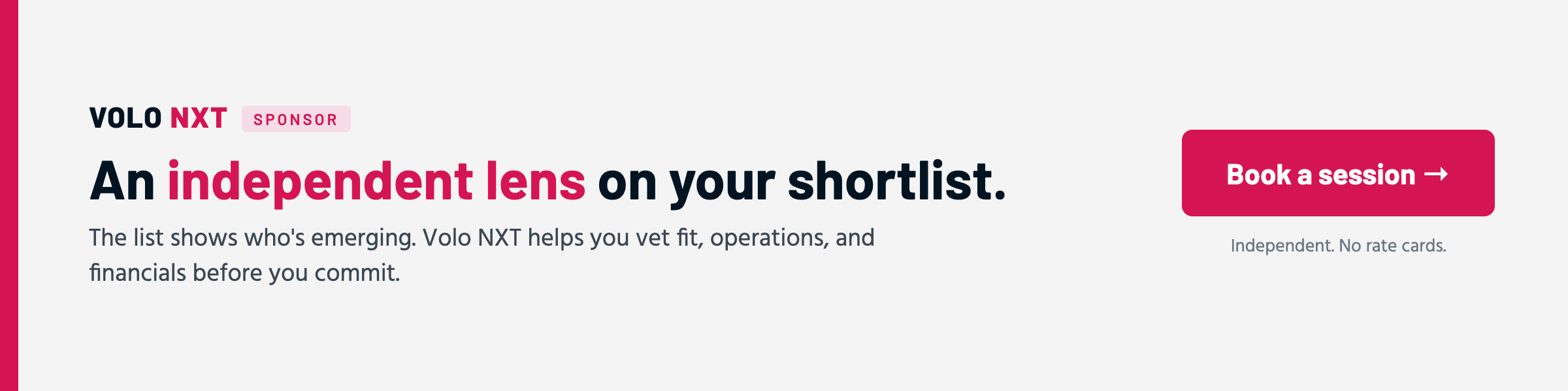 Volo NXT, sponsor. An independent lens on your shortlist. The list shows who's emerging. Volo NXT helps you vet fit, operations, and financials before you commit. Book a session.